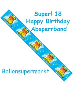 Absperrband, Super! 18 Happy Birthday zum 18. Geburtstag