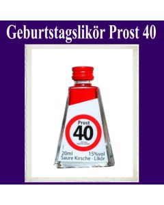 Geburtstagsschnäpschen, Geburtstagslikör zum 40. Geburtstag