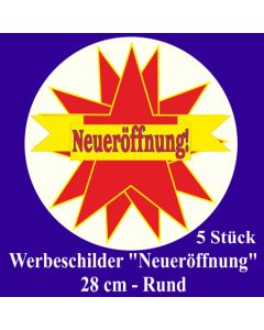 Werbeschilder "Neueröffnung!" 5 Stück, rund, 28 cm